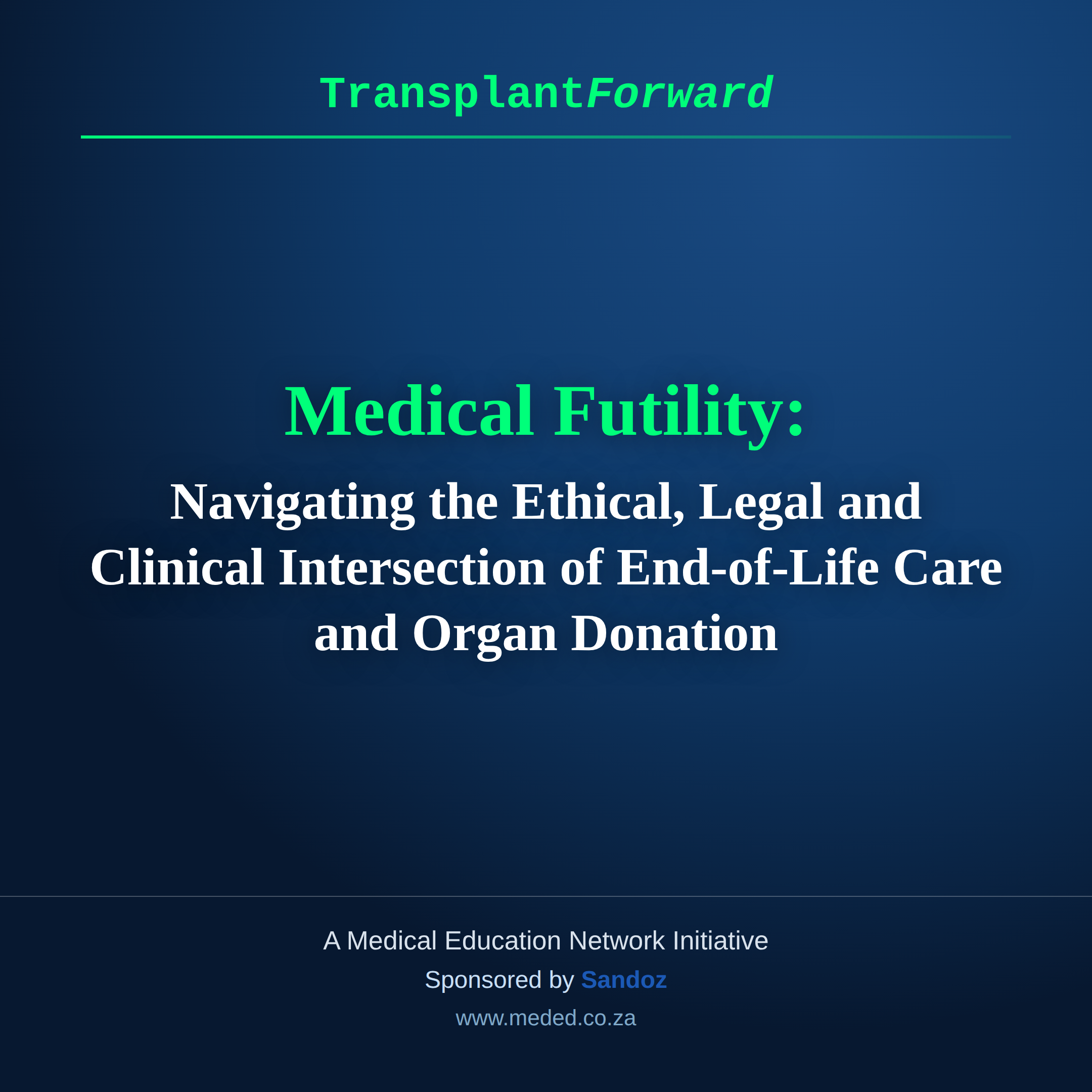 Navigating Medical Futility in Complex Cases: Where Ethics, the Law, End-of-Life Care and Organ Donation Intersect